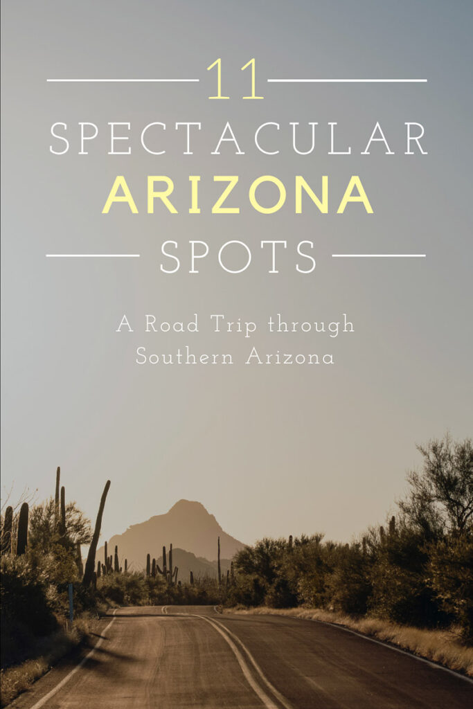 things to do on a Southern Arizona road trip pinterest